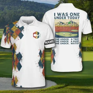 Golf I Was Under To Day Ver 2 Polo Shirt Personalized Men Polo Shirt For Sport Lover